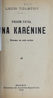 Thumbnail for File:Ana Karénine - pasión fatal - drama en seis actos, adaptación escénica de la novela de León Tolstoi (IA anakarninepasinf00guir).pdf