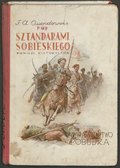 Ferdynand Ossendowski Pod sztandarami Sobieskiego