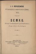 Józef Ignacy Kraszewski Semko: czasy bezkrólewia po Ludwiku. Jagiełło i Jadwiga