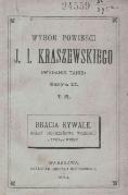 Józef Ignacy Kraszewski Bracia rywale