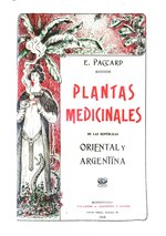 Miniatura para Archivo:Plantas medicinales de las Repúblicas Oriental y Argentina.djvu