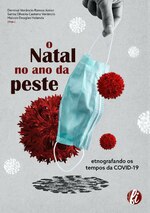 Miniatura para Archivo:O Natal no ano da peste - etnografando os tempos da COVID-19.pdf