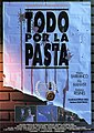 Todo por la pasta. Filmplakat fra 1991.