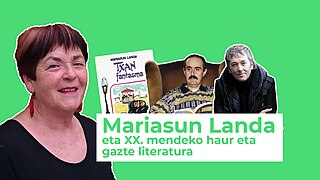 Mariasun Landa eta XX. mendeko haur eta gazte literatura