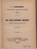 Józef Ignacy Kraszewski Na królewskim dworze