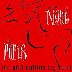 Обложка альбома The Phil Collins Big Band «A Hot Night in Paris» (1999)