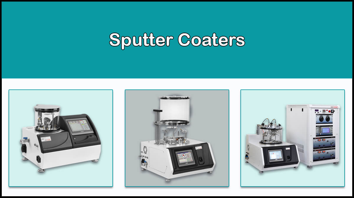 Sputter Coater | 10 Types of Desk Sputter Coaters