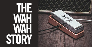 THE VOX WAH WAH STORY