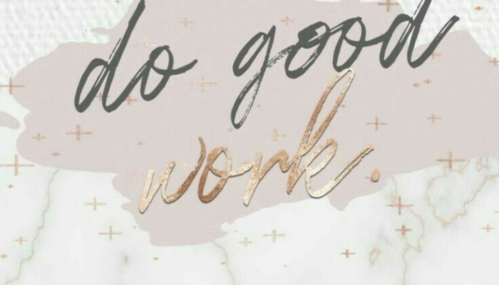 Good Work Wallpaper