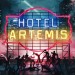 Hotel Artemis - Promo Art