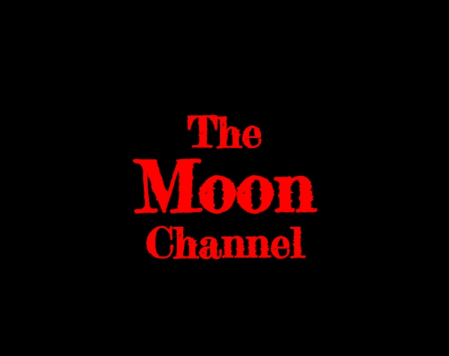 Moon Channel text