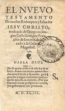 The New Testament translated by Francisco de Enzinas into the Spanish language (Castilian), published in Antwerp (1543)