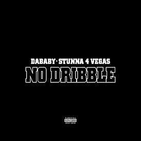 Обложка сингла DaBaby и Stunna 4 Vegas[англ.] «No Dribble» (2020)