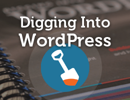 Digging Into WordPress