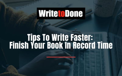 5 Tips To Write Faster: Finish Your Book In Record Time