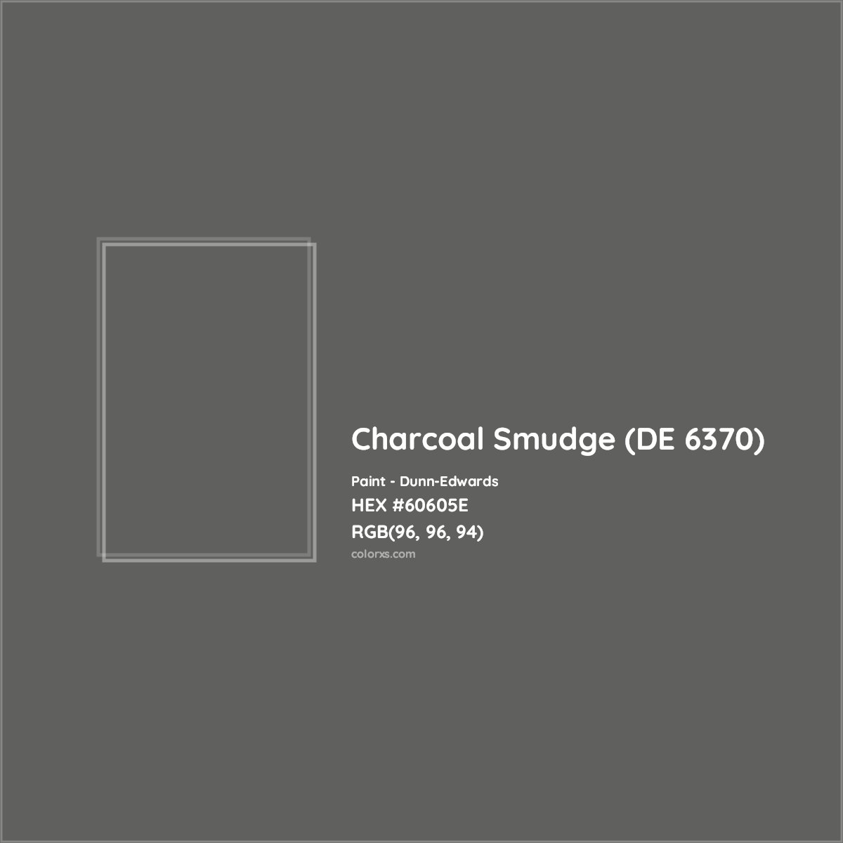 HEX #60605E Charcoal Smudge (DE 6370) Paint Dunn-Edwards - Color Code