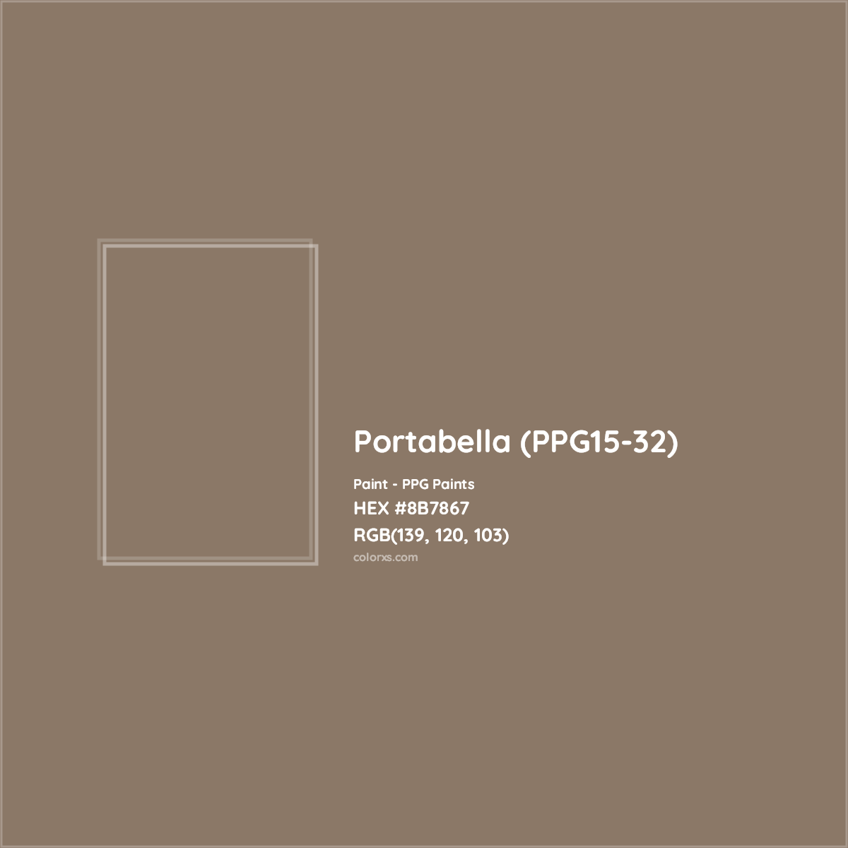 HEX #8B7867 Portabella (PPG15-32) Paint PPG Paints - Color Code