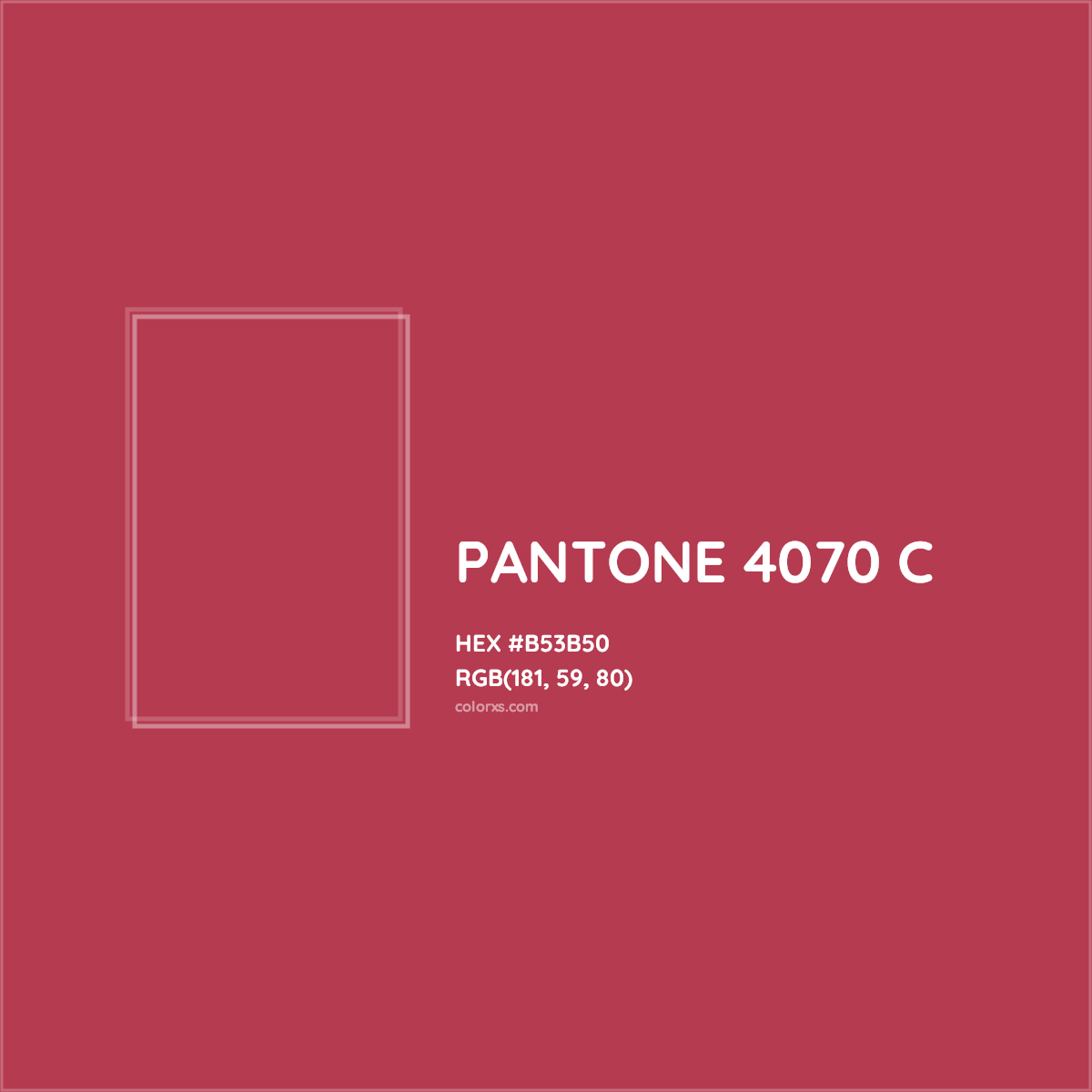 HEX #B53B50 PANTONE 4070 C CMS Pantone PMS - Color Code