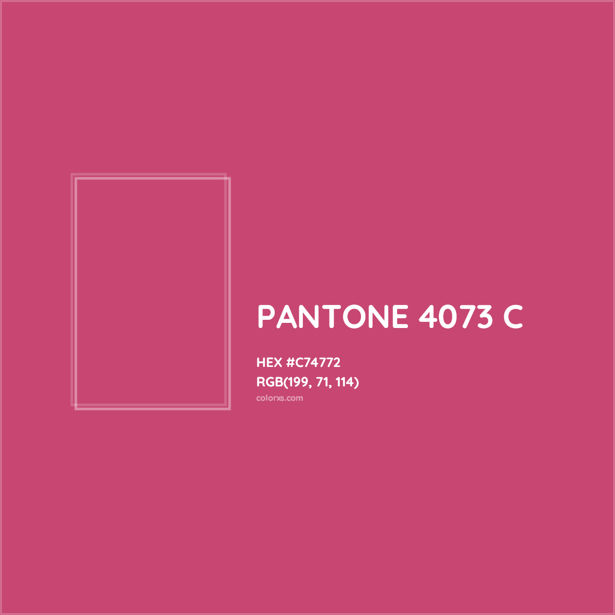 HEX #C74772 PANTONE 4073 C CMS Pantone PMS - Color Code