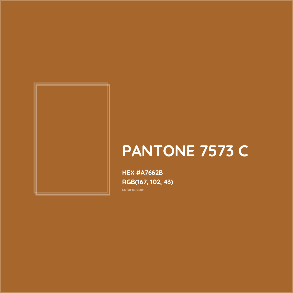 HEX #A7662B PANTONE 7573 C CMS Pantone PMS - Color Code