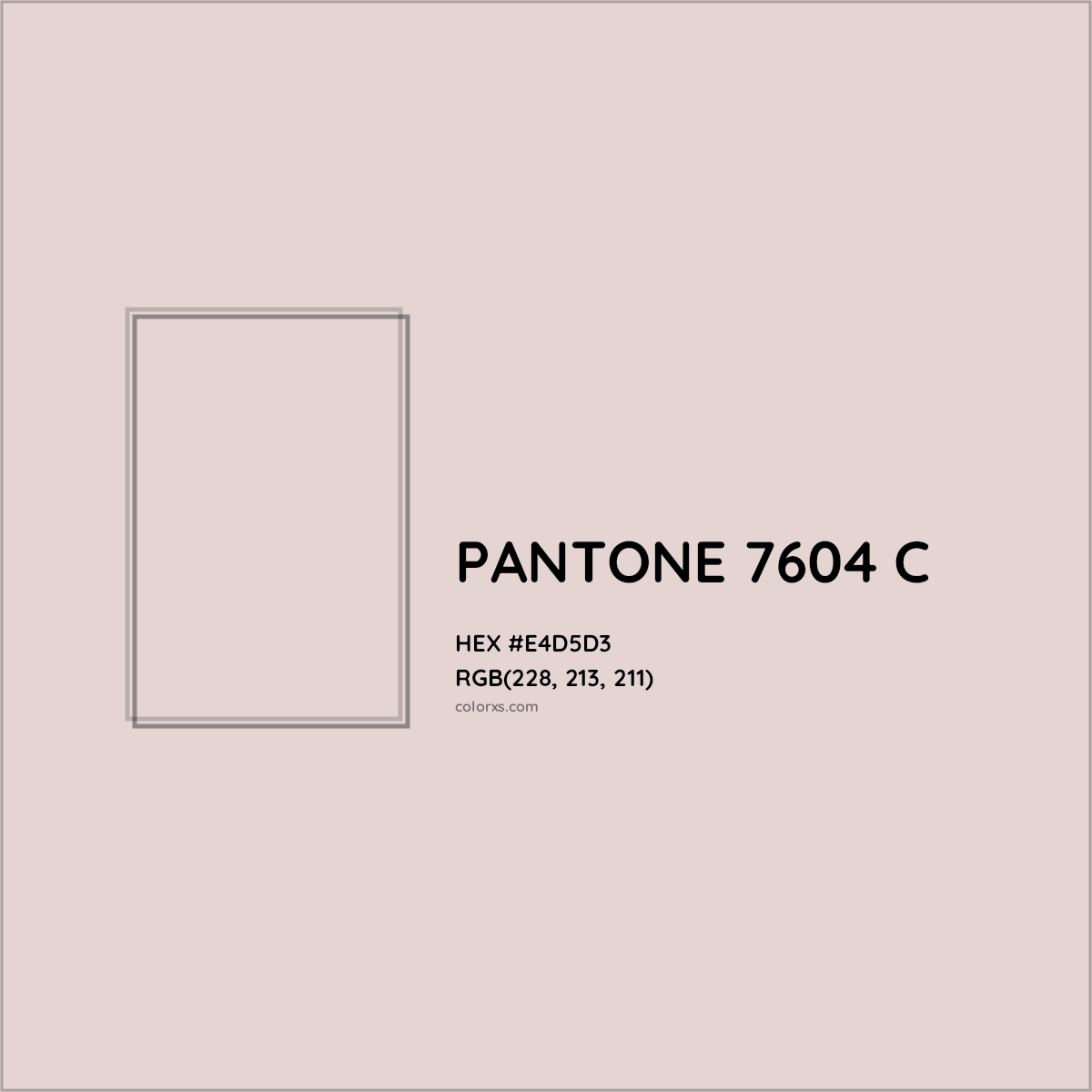 HEX #E4D5D3 PANTONE 7604 C CMS Pantone PMS - Color Code