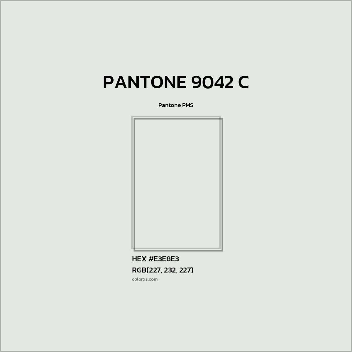 HEX #E3E8E3 PANTONE 9042 C CMS Pantone PMS - Color Code