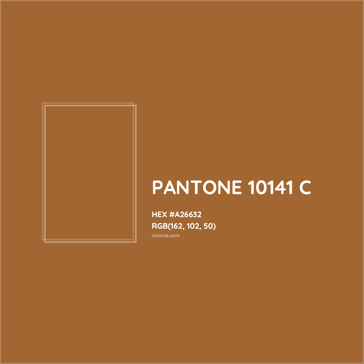 HEX #A26632 PANTONE 10141 C CMS Pantone PMS - Color Code