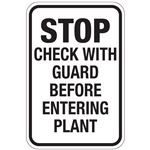 Stop Check With Guard Before Entering Plant Sign 12"x18"