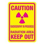 Caution Radiography In Progress... 7 x 10 Sign