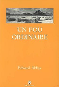 Un fou ordinaire par Edward Abbey