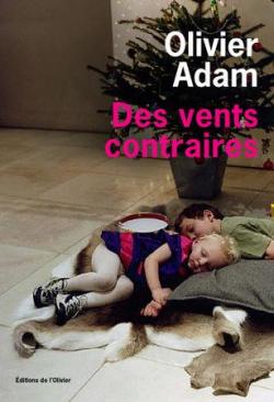 Des vents contraires par Olivier Adam