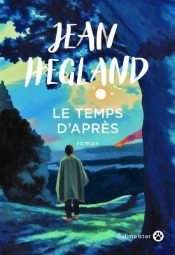 Le Temps d'Aprs par Hegland