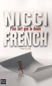 Plus fort que le doute par Nicci French