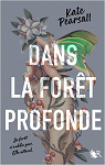 Dans la fort profonde par Pearsall