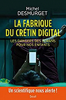 La fabrique du crtin digital par Desmurget