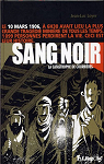 Sang noir : La catastrophe de Courrires par Loyer