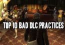 Top 10 Bad DLC Practices