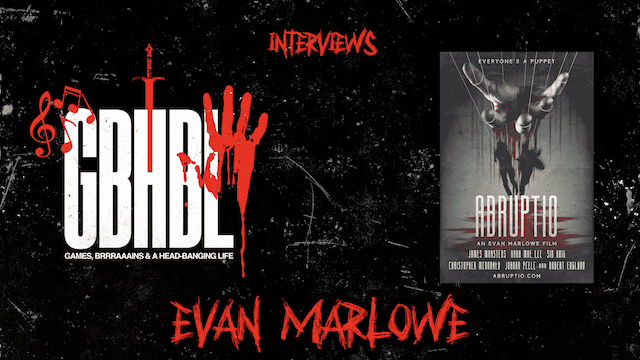 Interview: Evan Marlowe (Writer/Director) of Abruptio