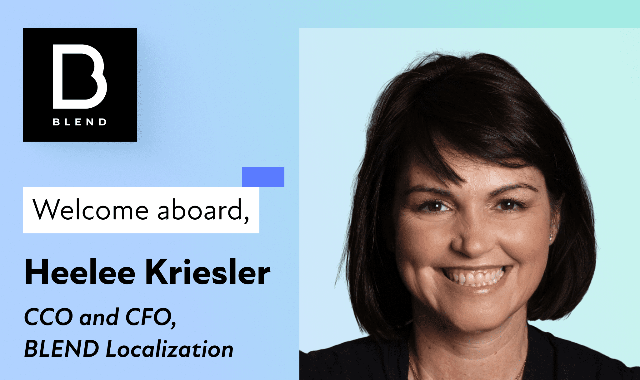 BLEND Announces Heelee Kriesler as Chief Customer Officer and Chief Financial Officer