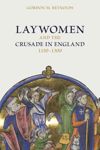 book: Laywomen and the Crusade in England, 1150-1300