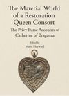 book: The Material World of a Restoration Queen Consort