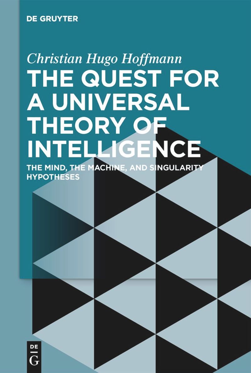 book: The Quest for a Universal Theory of Intelligence