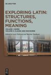 book: Exploring Latin: Structures, Functions, Meaning