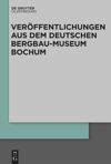 series: Veröffentlichungen aus dem Deutschen Bergbau-Museum Bochum