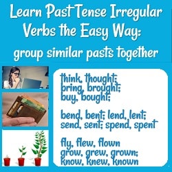 Learn Par Tense Irregular Verbs the Easy Way group similar pasts together-- with 3 examples and related images