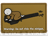 Don't Ride the Minigun PVC Morale Patch