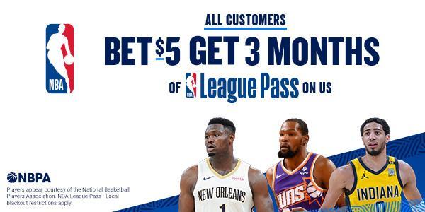 Bet $5 Get 3 months of NBA League Pass on us