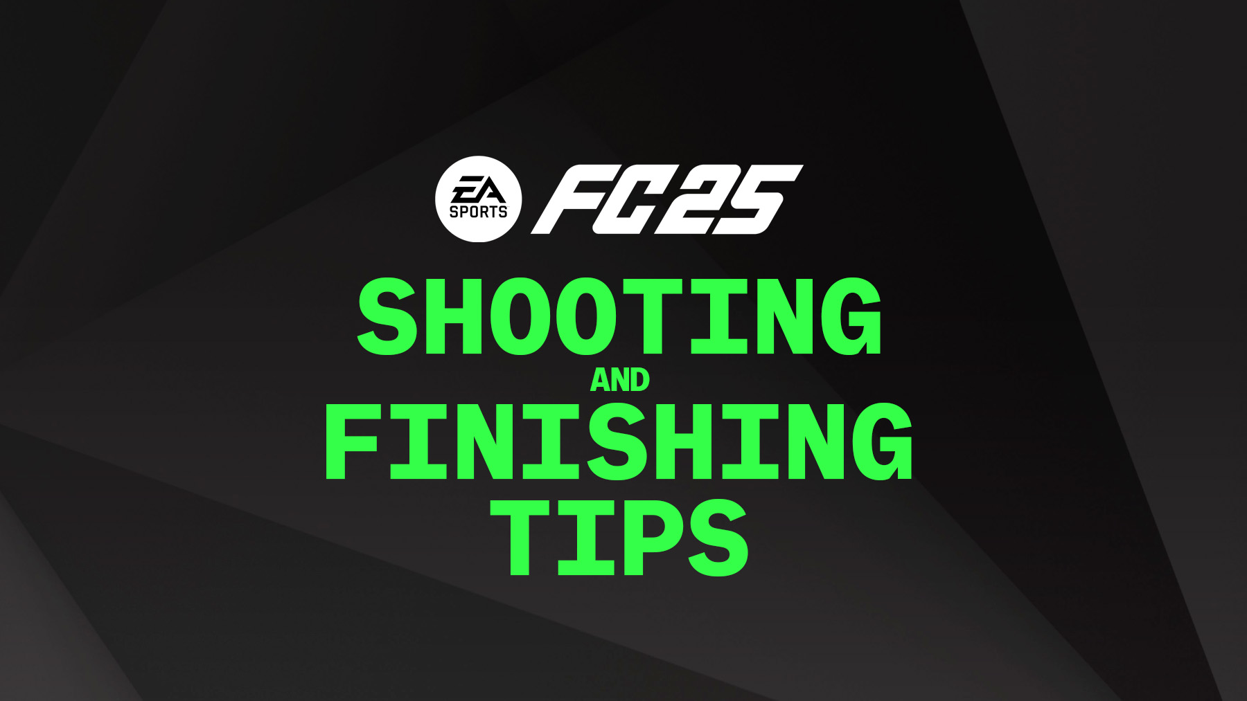 FC 25 Shooting & Finishing Guide