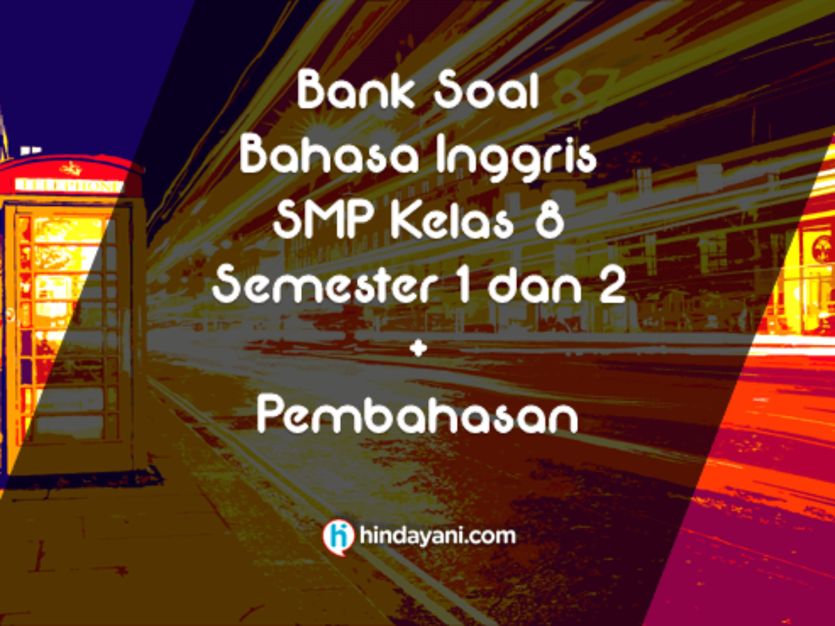 Contoh Soal Bahasa Inggris Kelas 8