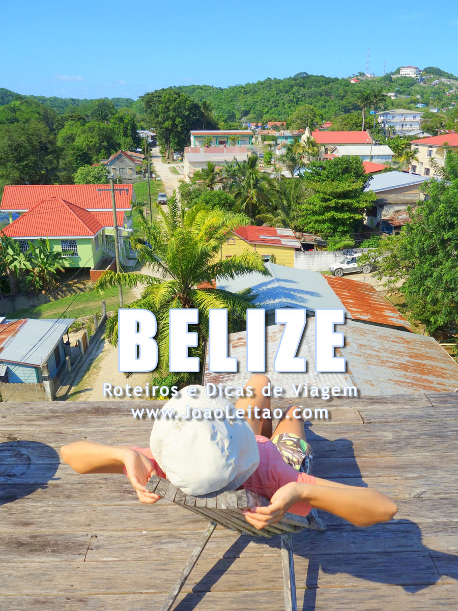 Visitar Belize - Roteiros e Dicas de Viagem